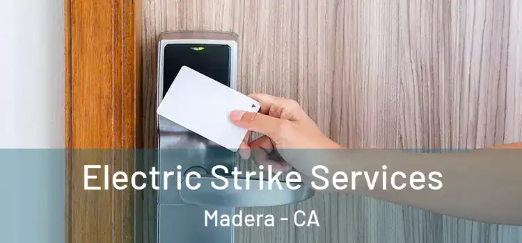 Electric Strike Services Madera - CA