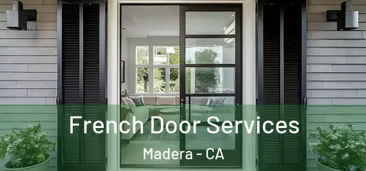 French Door Services Madera - CA