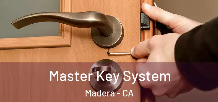 Master Key System Madera - CA