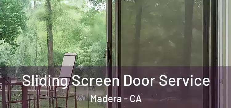Sliding Screen Door Service Madera - CA